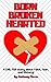 Born Broken Hearted: A Stor...