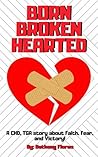 Born Broken Heart...