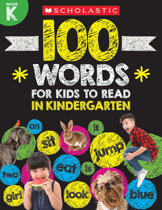 Scholastic Teacher Resources 100 Words For Kids To Read In Kindergarten