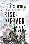 Rise of the River...