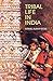 Tribal Life in India by Nirmal Kumar Bose