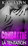 Combattre la tentation by K.C. Lynn
