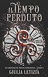 Il Tempo Perduto (Le Cronache della Congrega, #1)