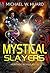 Mystical Slayers Heritage Novellas 1-3: A Sisterhood of Strong, Faith-inspired Women.