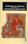 Four Arthurian Romances by active 12th century Four Arthurian Romances by active 12th century