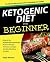 Ketogenic Diet for Beginners The Ultimate Step-by-Step Keto Guide to Lose Weight Successfully