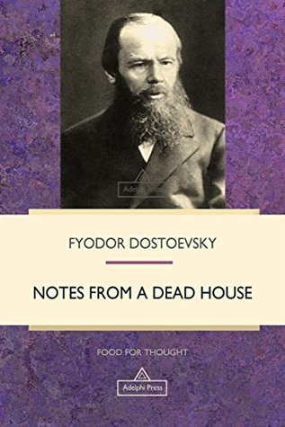 Notes from a Dead House (Food For Thought)