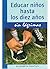 Educar niños hasta los diez años sin lágrimas