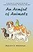 An Armful of Animals by Malcolm D. Welshman