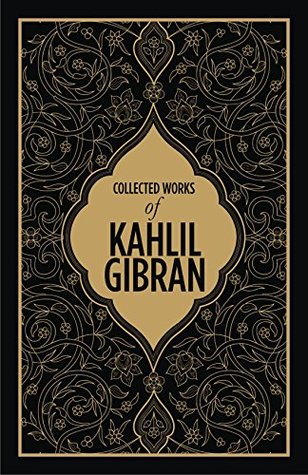 Collected Works Of Kahlil Gibran Deluxe Edition Hardcover Kahlil