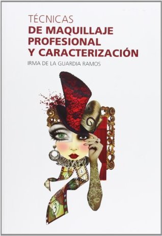Técnicas de maquillaje profesional y caracterización (Paperback)