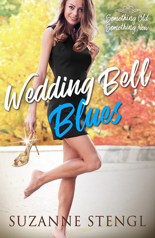 Wedding Bell Blues (Something Old, Something New, #3)