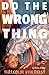 Do the Wrong Thing: Book, t...
