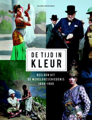De tijd in kleur: beelden uit de wereldgeschiedenis, 1850-1960