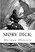 Moby Dick;: Or, The Whale