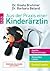 Aus der Praxis einer Kinderärztin: Sanfte Heilmethoden. Gesundes Leben. Sinnvoll impfen. (Mit Kindern leben)