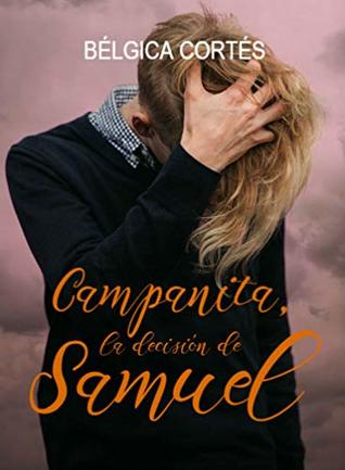 Campanita, la decisión de Samuel