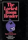 The Locked Room Reader: Stories of Impossible Crimes and Escapes