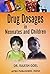 Drug Dosages in Neonates and Children by Rajesh Goel