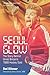 Seoul Glow: The Story Behin...