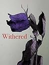 Withered (Monsters, #0.25) Withered (Monsters, #0.25)