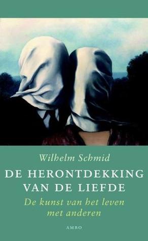 De herontdekking van de liefde: De kunst van het leven met anderen (Kindle Edition)