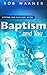 Baptism and You by Rob Warner