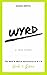 WYRD: The Wild & Weird Adve...