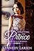 Forgetting the Prince: Contemporary Royal Romance (A Royal Secrets Romance Book 2)