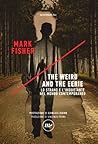 The Weird and the...