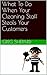 What To Do When Your Cleaning Staff Steals Your Customers by Greg Shepard