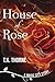 House of Rose by T.K. Thorne House of Rose by T.K. Thorne