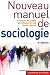 Nouveau manuel de sociologie by François de Singly