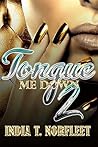 Tongue Me Down 2