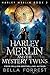 Harley Merlin and the Mystery Twins by Bella Forrest