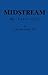 Midstream: My Later Life (American Biography Series)