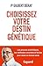 Choisissez votre destin génétique (Documents) (French Edition)
