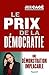 Le prix de la démocratie by Julia Cagé