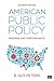 American Public Policy: Promise and Performance
