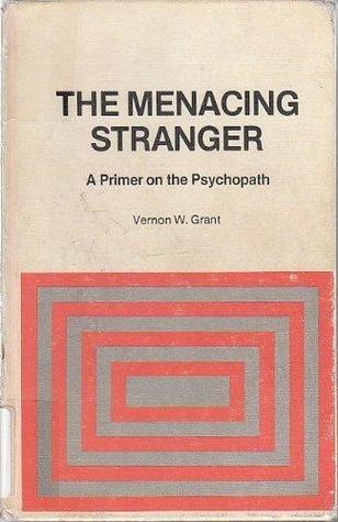 The Menacing Stranger: A Primer on Psychopathy