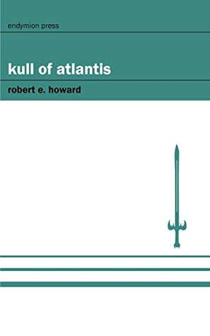 Kull of Atlantis (Kindle Edition)