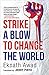 Strike a Blow to Change the World by Eknath Awad