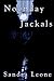 Noonday Jackals