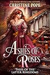 Ashes of Roses by Christine Pope
