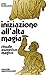 Iniziazione all'alta magia:...