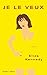 Je le veux (French Edition)
