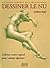 DESSINER LE NU-GUIDE COMPLET DE L'ARTIS. by Anthony Ryder