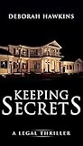 Keeping Secrets: A Legal Thriller (Warrick Thompson Files #3)