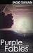 Purple Fables by Ingo Swann