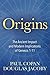 Origins: The Ancient Impact and Modern Implications of Genesis 1-11